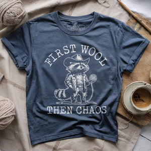 First Wool Then Chaos T-shirt