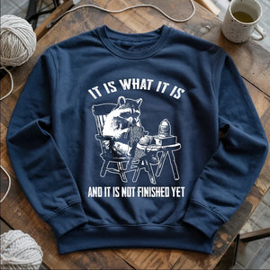 Not Finish Yet Sweatshirt