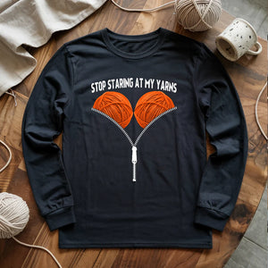Staring at my yarn Long Sleeve T-shirt