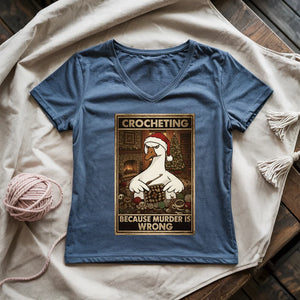 Crocheting Because Murder Is Wrong Lady V-neck