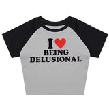 I Love Being Delusional Y2K Crop Top