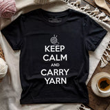 Keep Calm Carry Yarn T-shirt