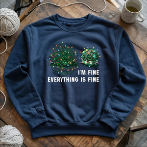 I'm Fine. Everything is Fine Sweatshirt