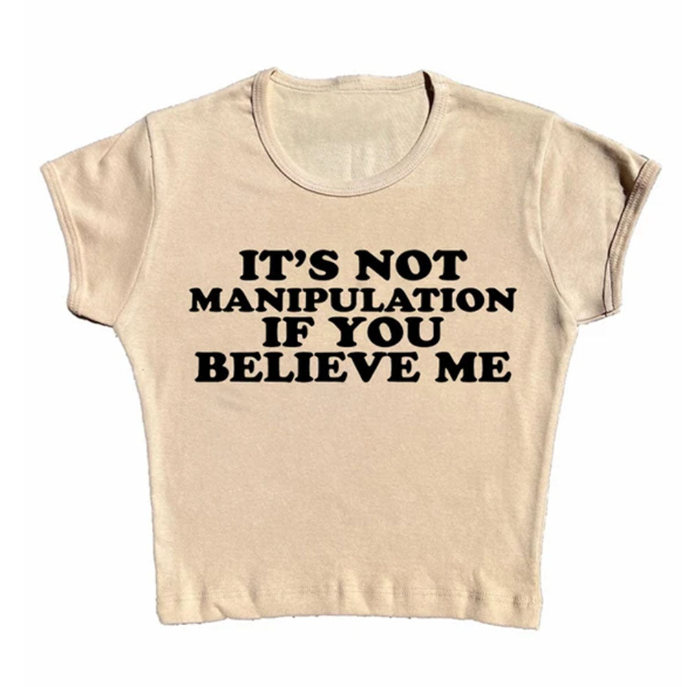 Not Manipuation Baby Tee