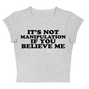 Not Manipuation Baby Tee