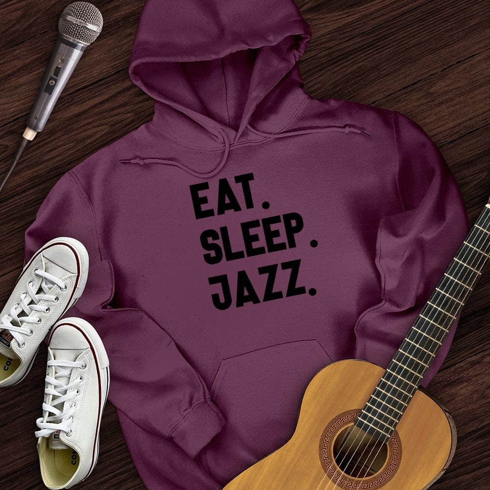 Eat Sleep Jazz Hoodie
