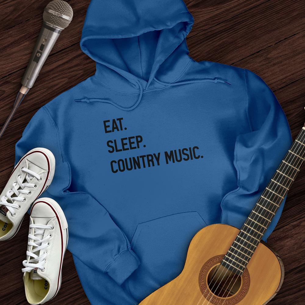 Eat, Sleep, Country Hoodie