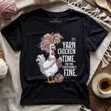 Yarn Chicken Time T-shirt